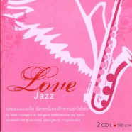 Love Jazz - บรรเลงเพลงแจ๊ส อัศจรรย์เพลงรักจากแซกโซโฟน-WEB1